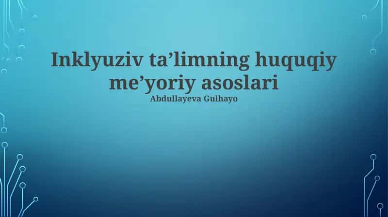 Inklyuziv ta'limning huquqiy meʼyoriy asoslari 1