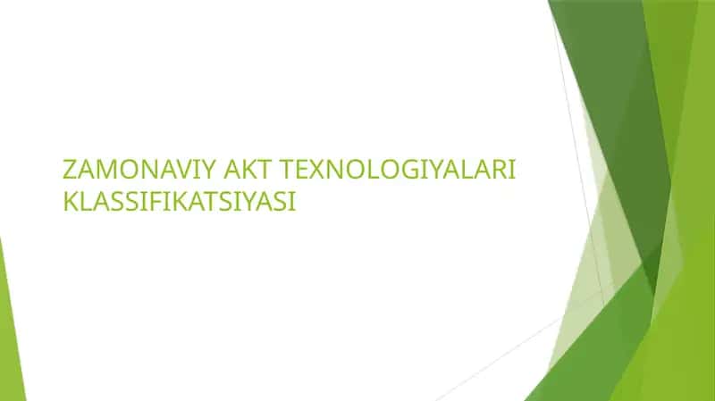 ZAMONAVIY AKT TEXNOLOGIYALARI KLASSIFIKATSIYASI 1