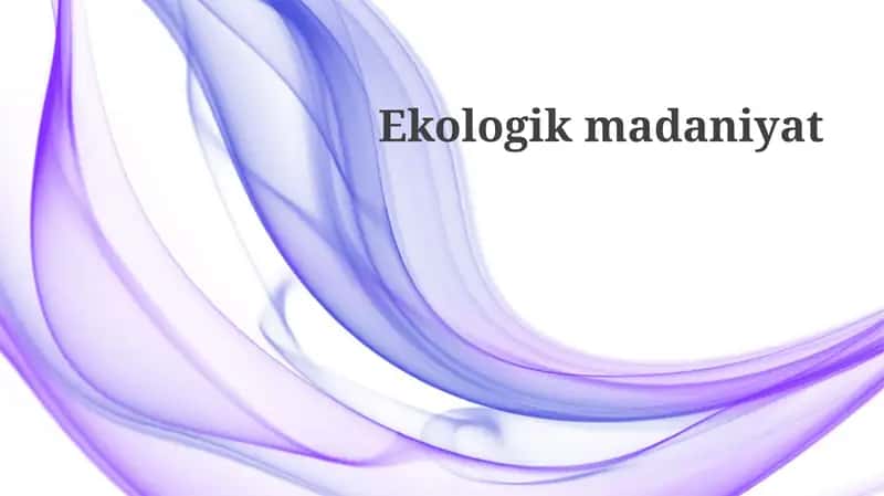 Ekologik madaniyat 1
