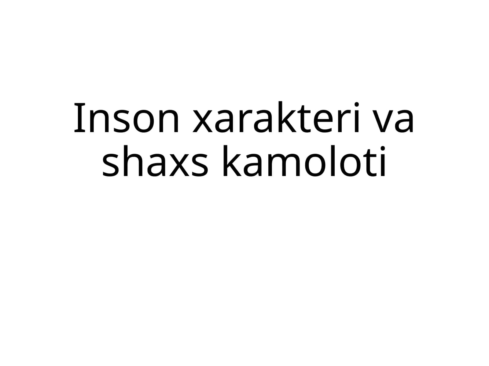 Inson xarakteri va shaxsiy mazmuni 1