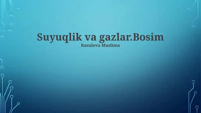 Suyuqlik va gazlar.Bosim 1
