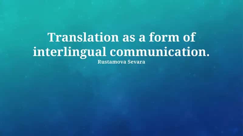 Translation as a form of interlingual communication 1