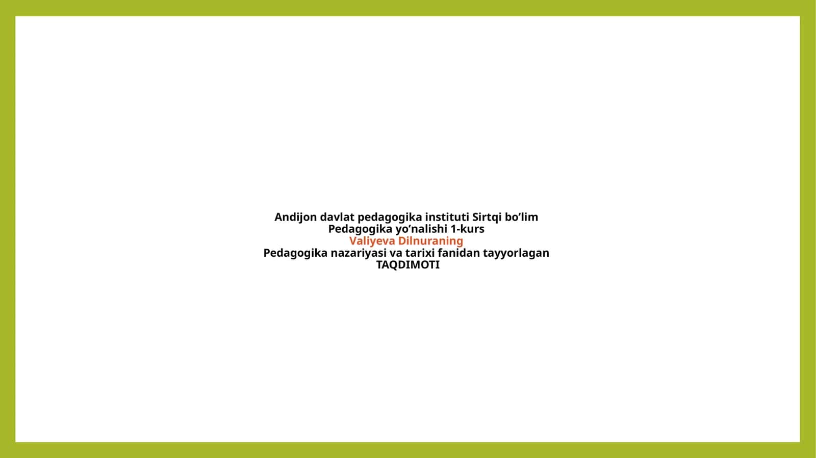 Pedagogika nazariyasi va tarixi fanidan taqdimoti 1
