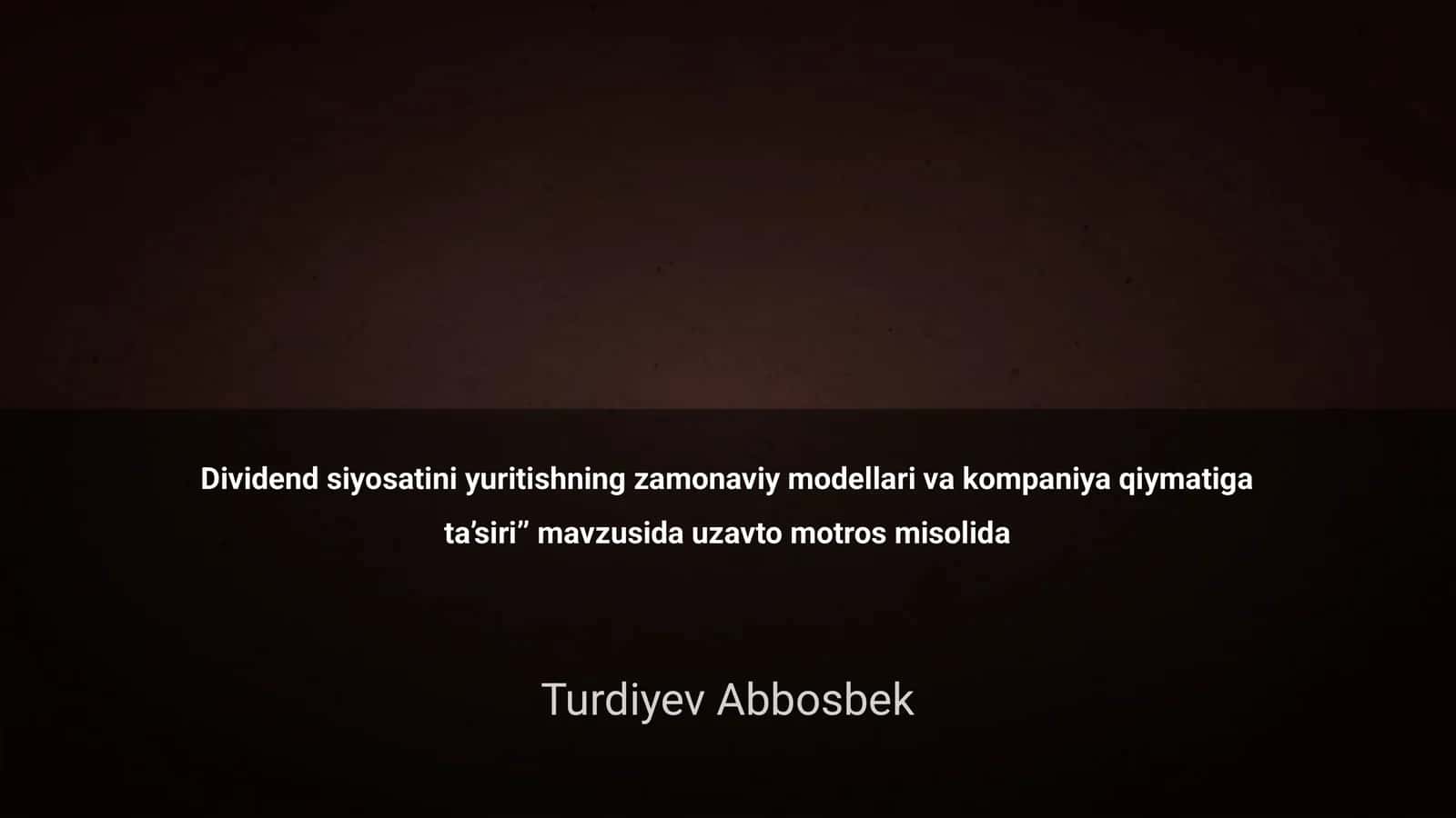Dividend siyosatini yuritishning zamonaviy modellari va kompaniya qiymatiga ta’siri’’ mavzusida uzavto motros misolida 1