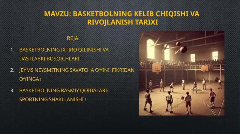Basketbolning kelib chiqishi va rivojlanishi tarixi 1