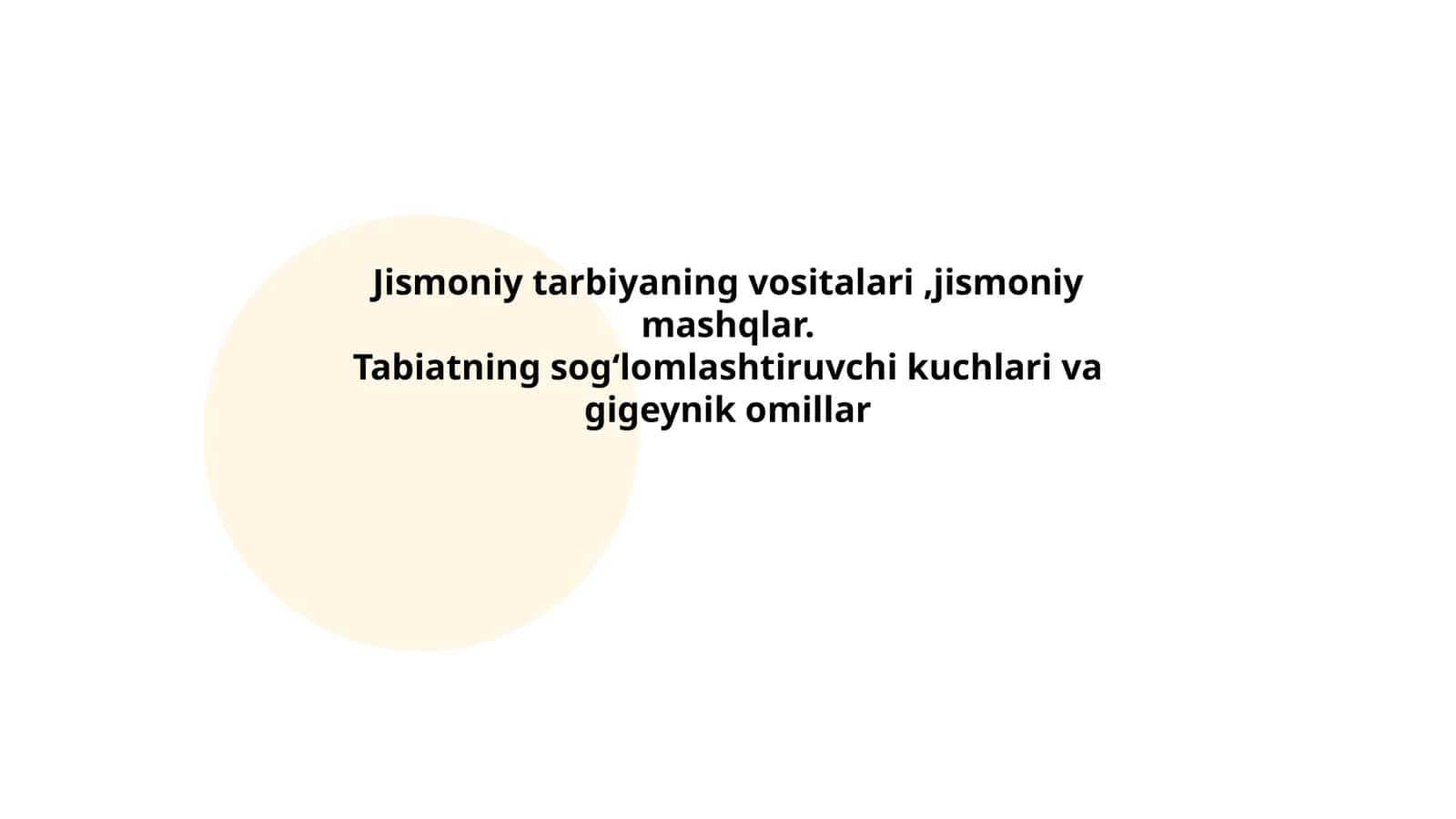 Jismoniy tarbiyaning vositalari, jismoniy mashqlar. Tabiatning sogʻlomlashtiruvchi kuchlari va gigeynik omillar 1