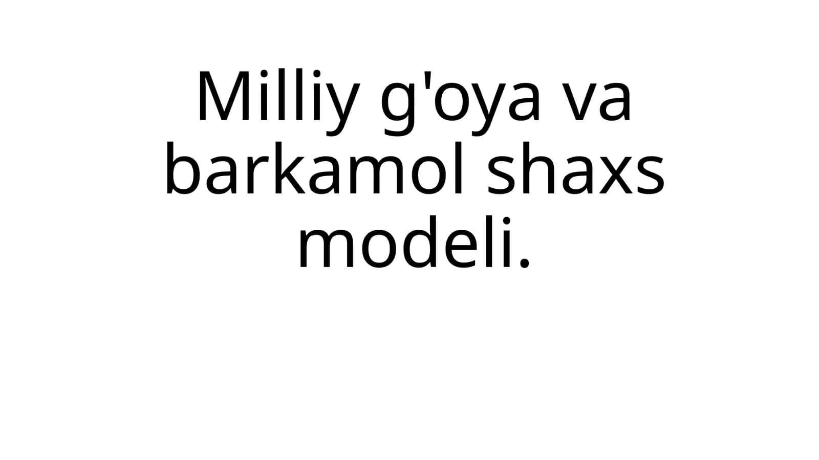 Milliy g‘oya va barkamol shaxs modeli 1