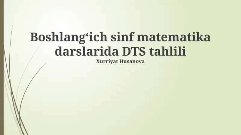 Boshlangʻich sinf matematika darslarida DTS tahlili 1