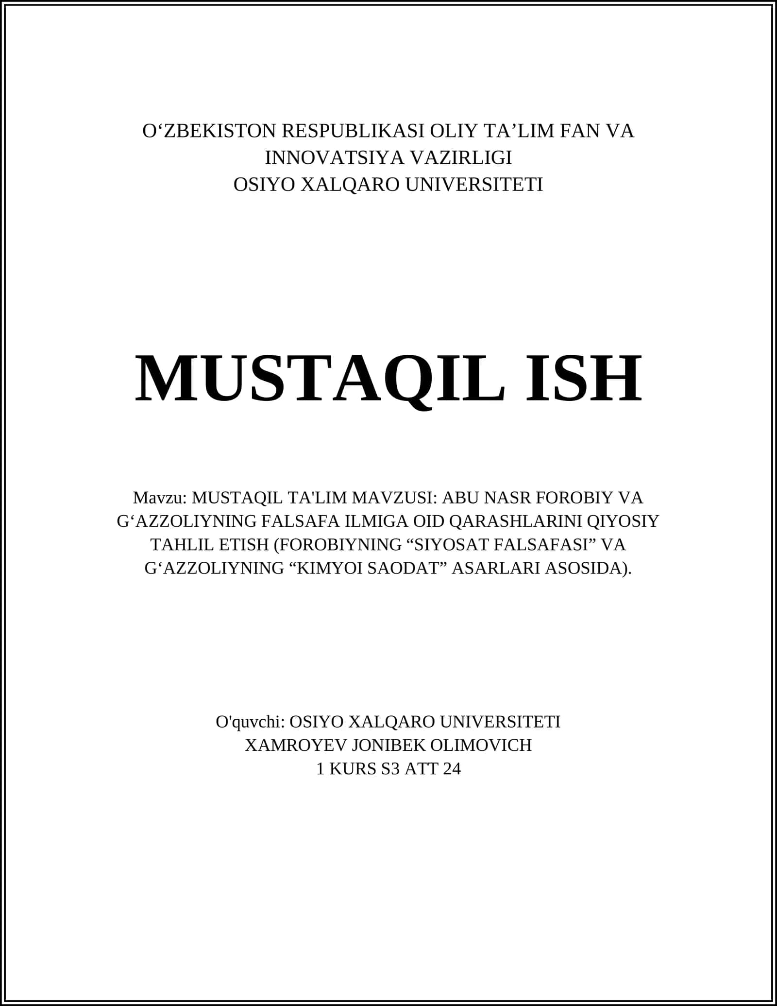MUSTAQIL TA'LIM MAVZUSI: ABU NASR FOROBIY VA G‘AZZOLIYNING FALSAFA ILMIGA OID QARASHLARINI QIYOSIY TAHLIL ETISH 1