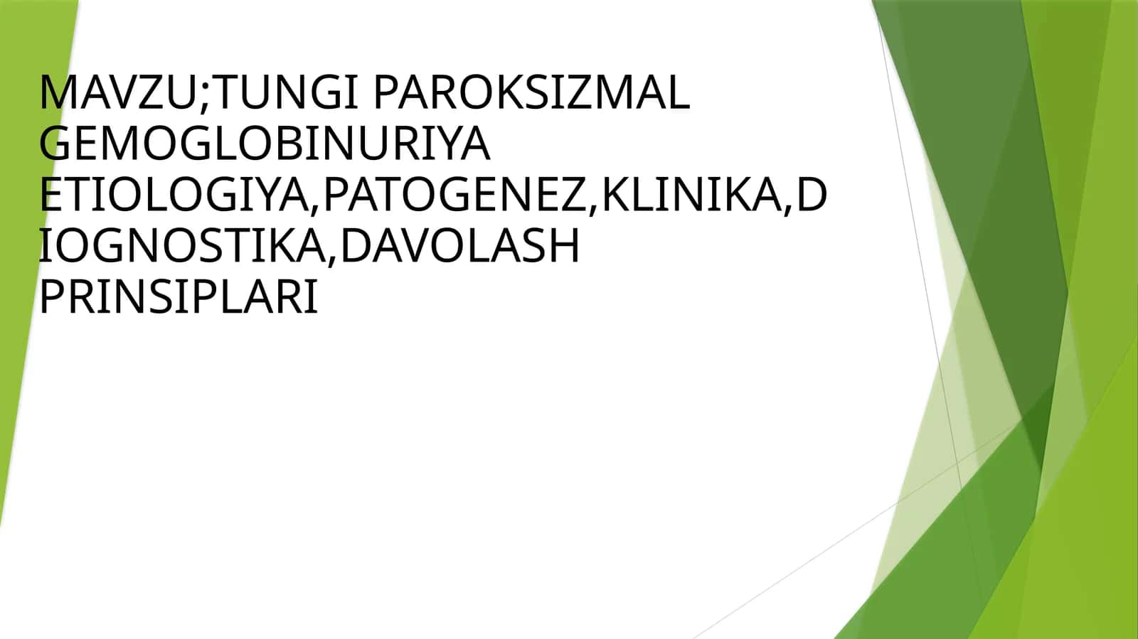 TUNGI PAROKSIZMAL GEMOGLOBINURIYA ETIOLOGIYA,PATOGENEZ,KLINIKA,DIOGNOSTIKA,DAVOLASH PRINSIPLARI 1
