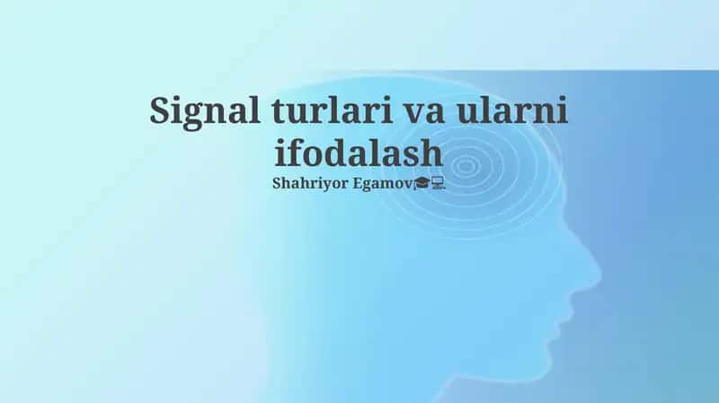 Signallar turlari va ularni ifodalash 1
