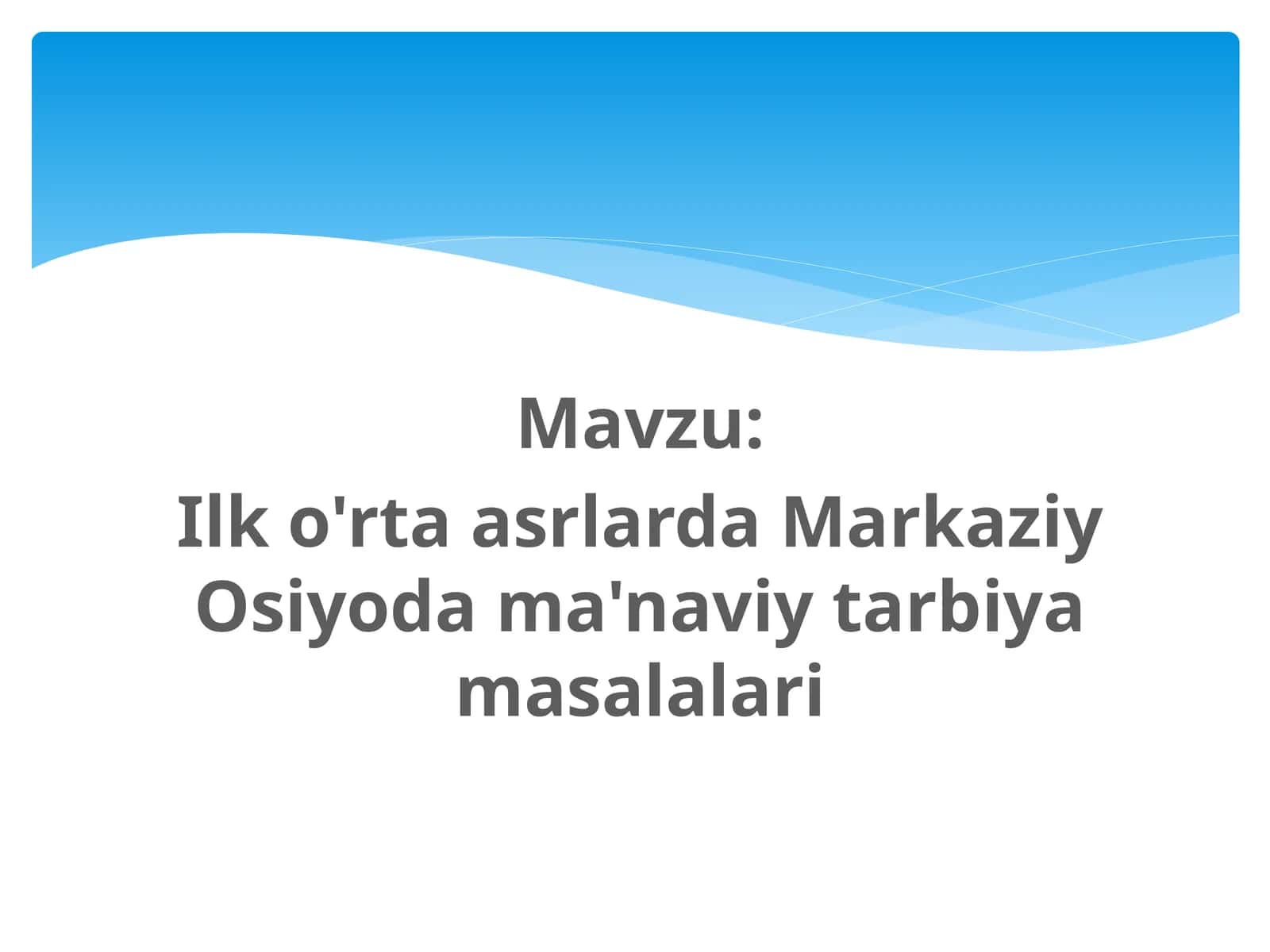 Ilk o'rta asrlarda Markaziy Osiyoda ma'naviy tarbiya masalalari 1