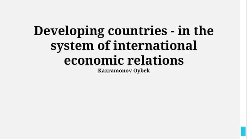Challenges and Opportunities in Developing Countries - in the system of international economic relations 1