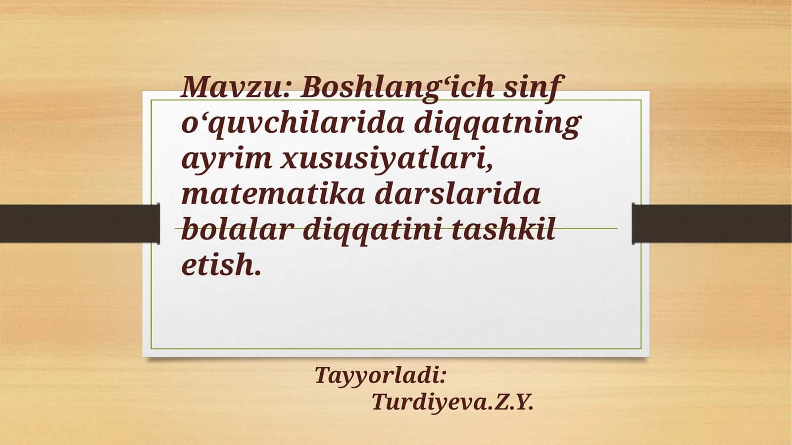 Boshlangʻichsinfoʻquvchilaridadiqqatningayrimxususiyatlari,matematikadarslaridabolalardiqqatinitashkiletish 1
