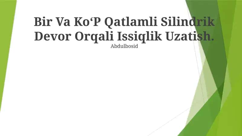 Bir Va Ko‘P Qatlamli Silindrik Devor Orqali Issiqlik Uzatish 1