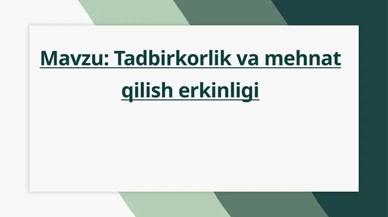 Tadbirkorlik va mehnat qilish erkinligi 1