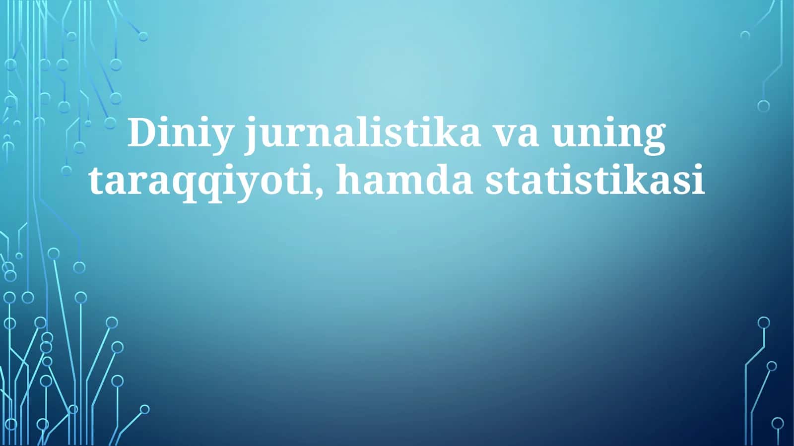 Diniyjurnalistikavauningtaraqqiyoti,hamdastatistikasi 1