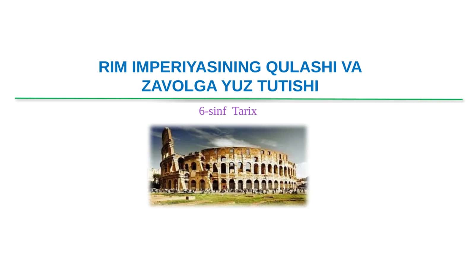 6-sinf Tarix Rim Imperiyasining qulashi va zavolga yuz tutishi dars ishlanma 1