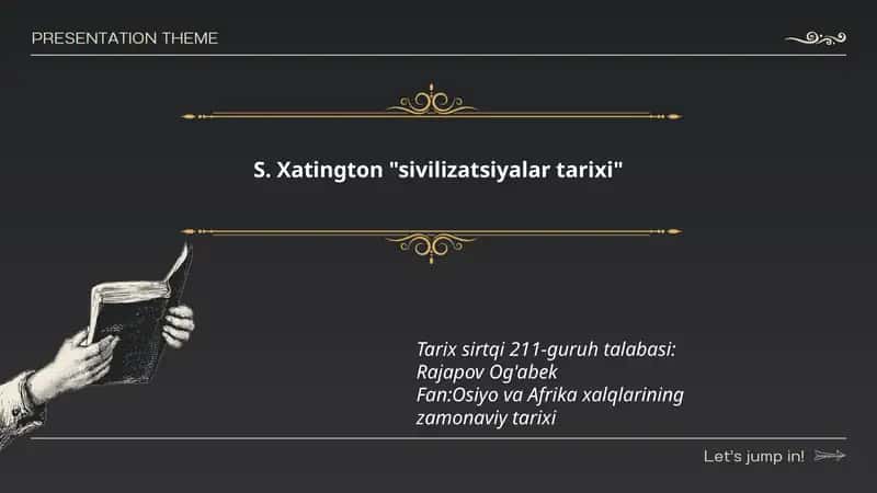 S. Xatington "sivilizatsiyalar tarixi" 1