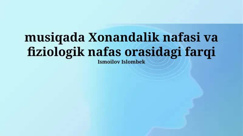 Fiziologik va Musiqiy Nafas Olish 1