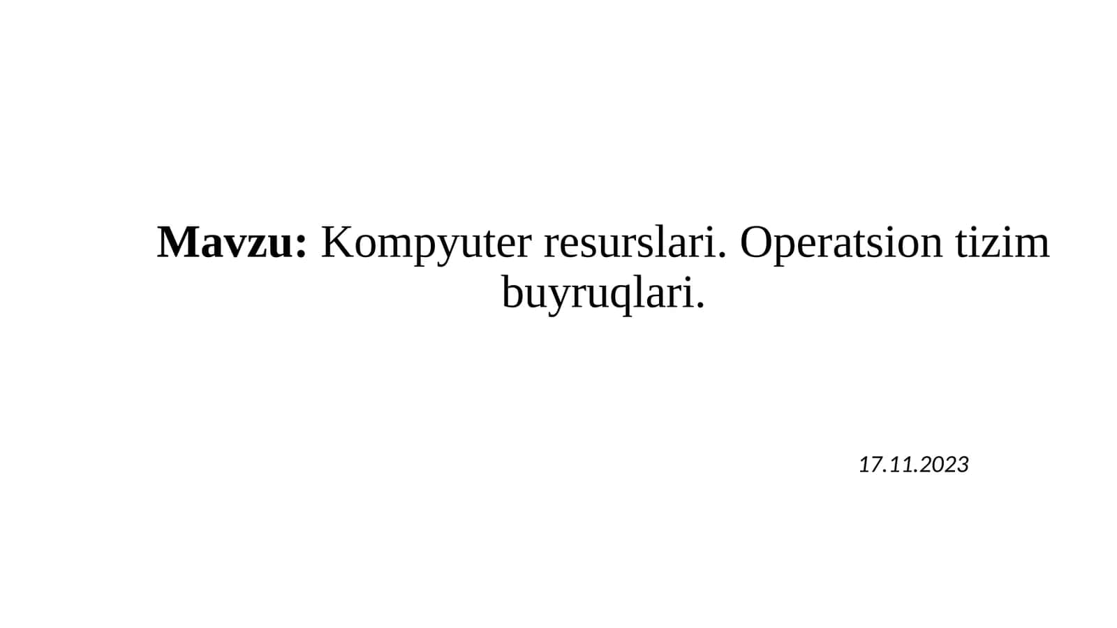 Kompyuter resurslari. Operatsion tizim buyruqlari 1