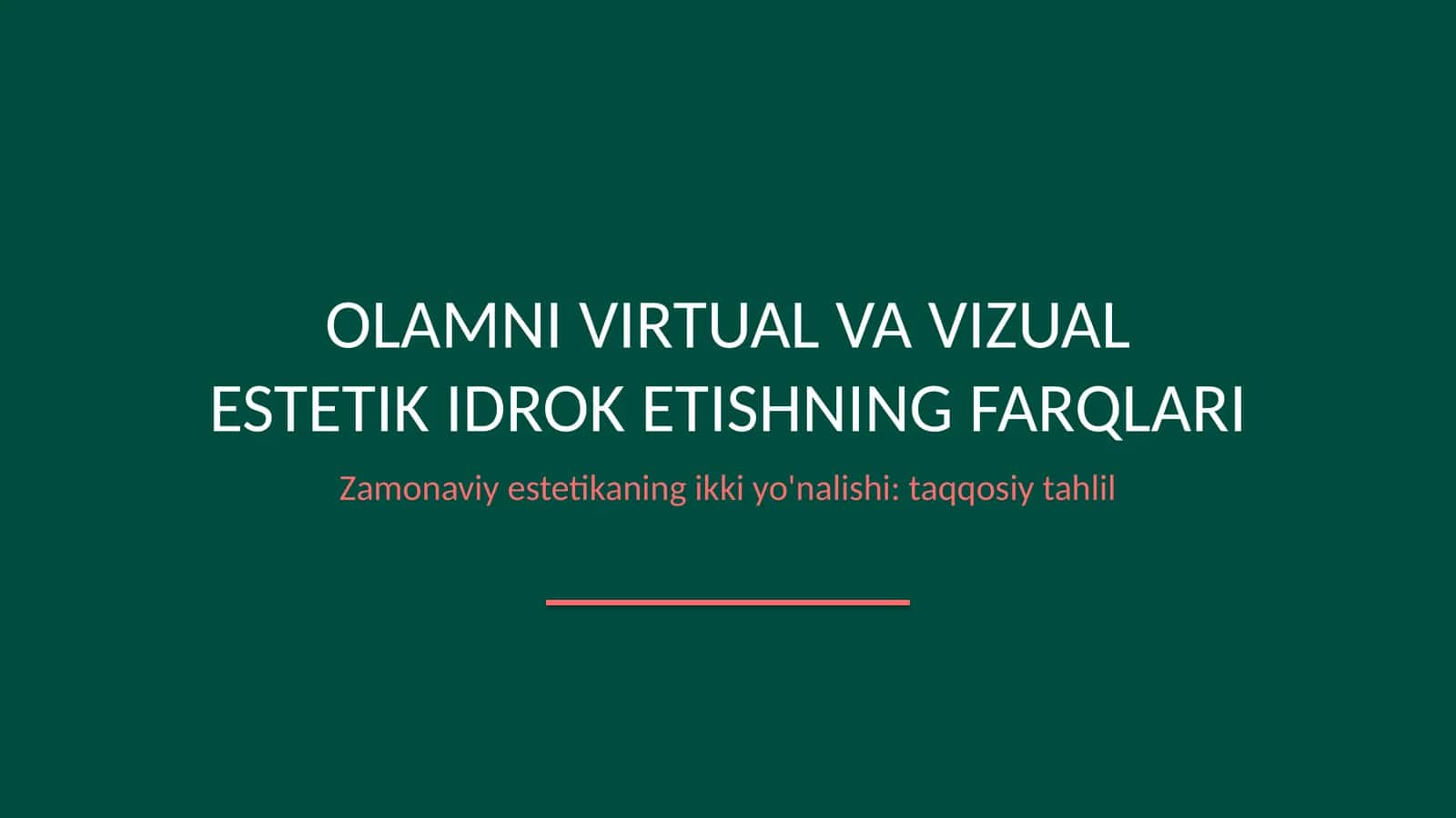 Olamni virtual va vizual estetik idrok etishning farqlari 1