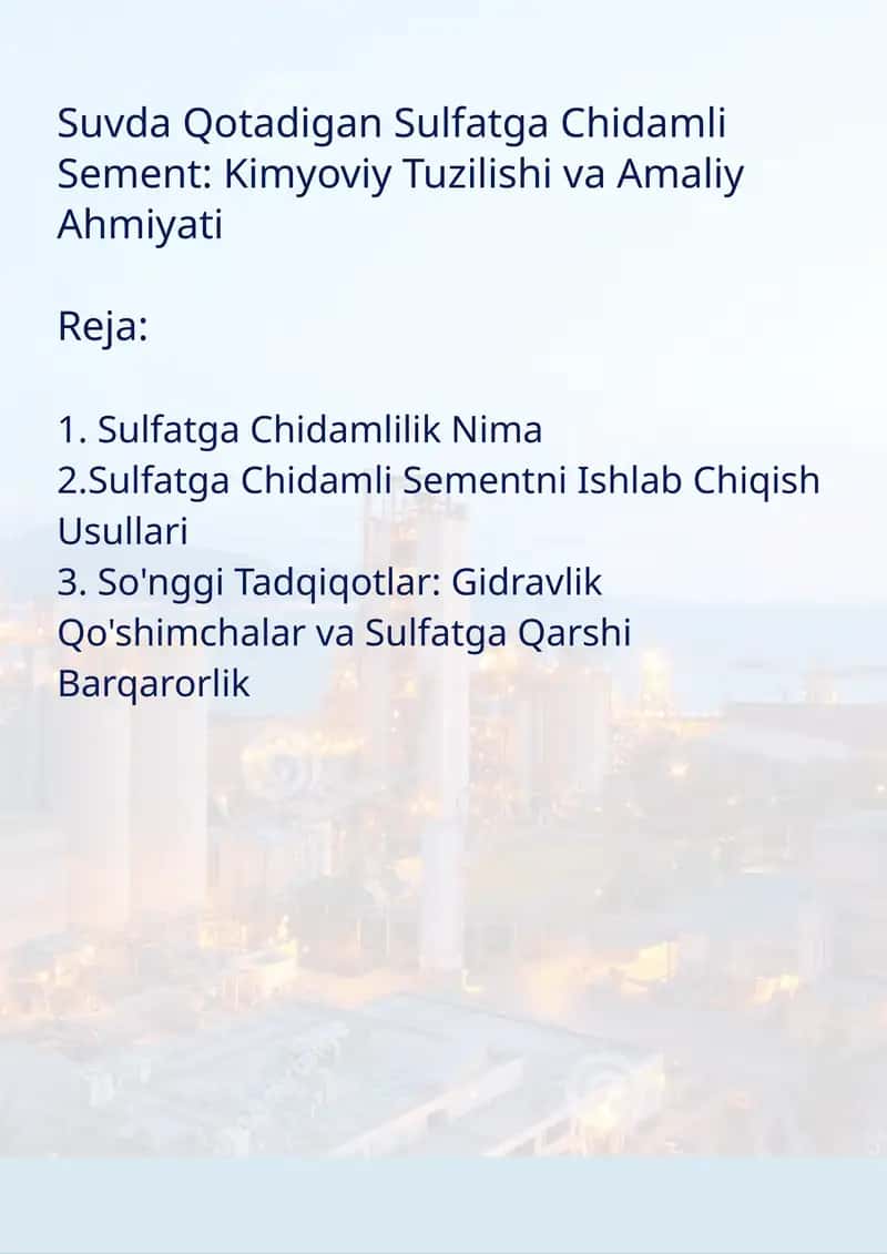 Suvda Qotadigan Sulfatga Chidamli Sement: Kimyoviy Tuzilishi va Amaliy Ahmiyati 1