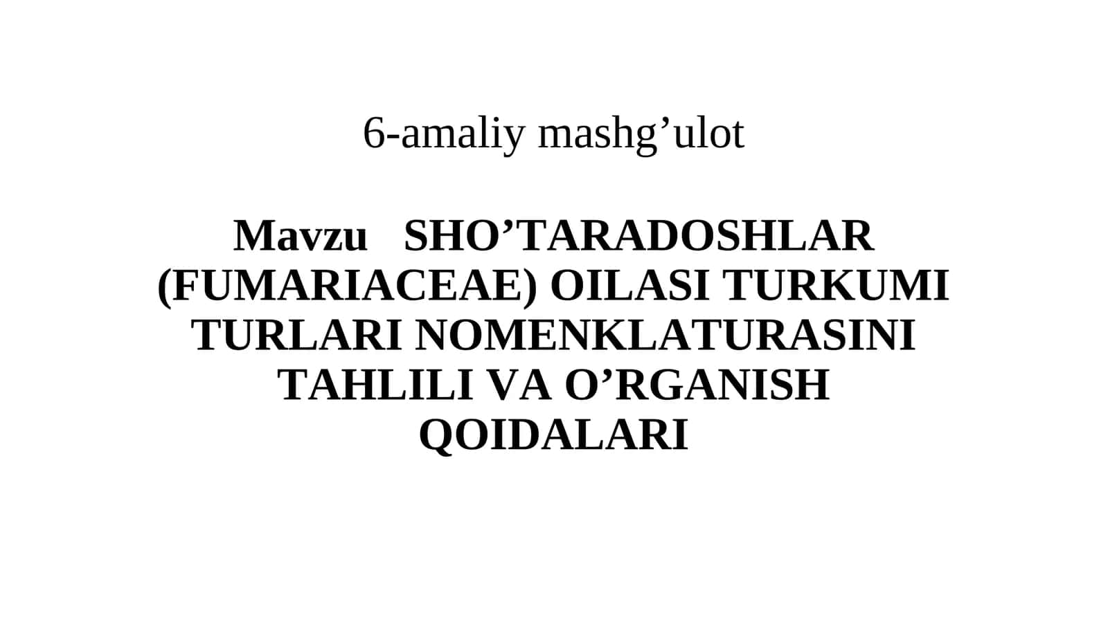 SHO’TARADOSHLAR (FUMARIACEAE) OILASI TURKUMI TURLARI NOMENKLATURASINI TAHLILI VA O’RGANISH QOIDALARI 1