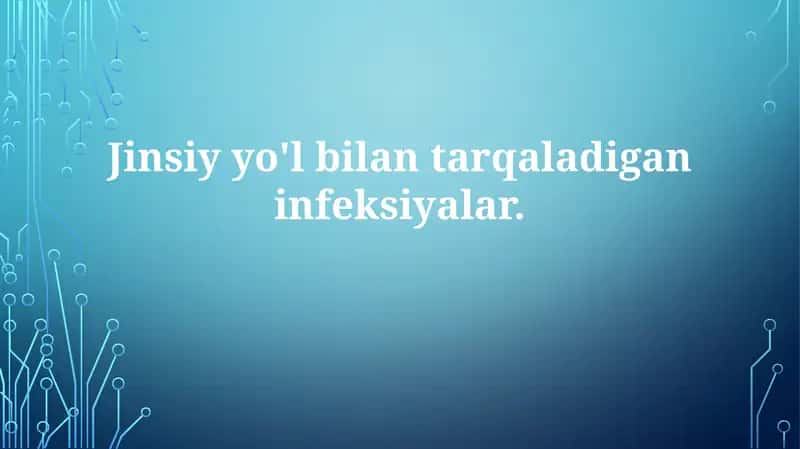 STIlar - Jinsiyyo'lbilantarqaladiganinfeksiyalar 1