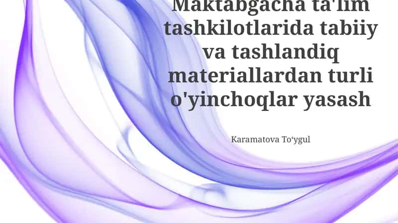 Turli xil tabiiy va chiqindi materiallardan o'yinchoqlar yasash texnologiyalari 1