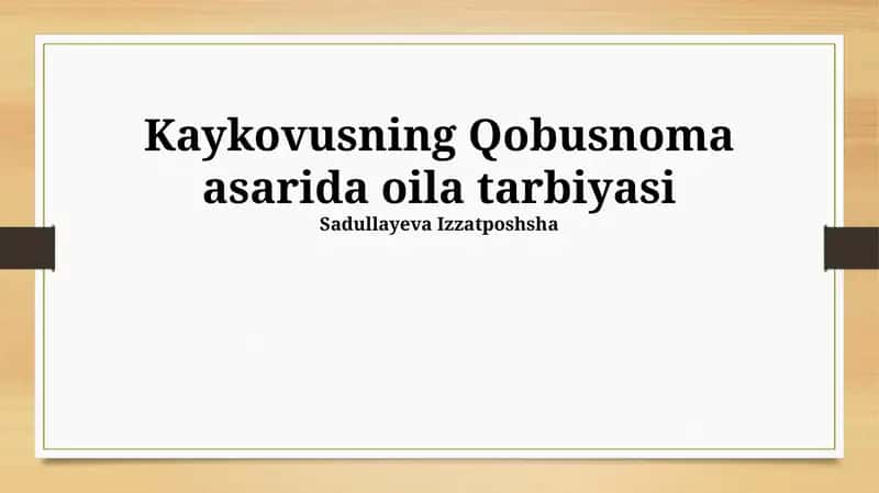 Kaykovusning Qobusnoma asarida oila tarbiyasi 1
