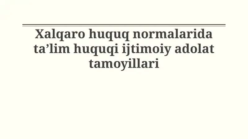Ta'lim huquqi va ijtimoiy adolat 1