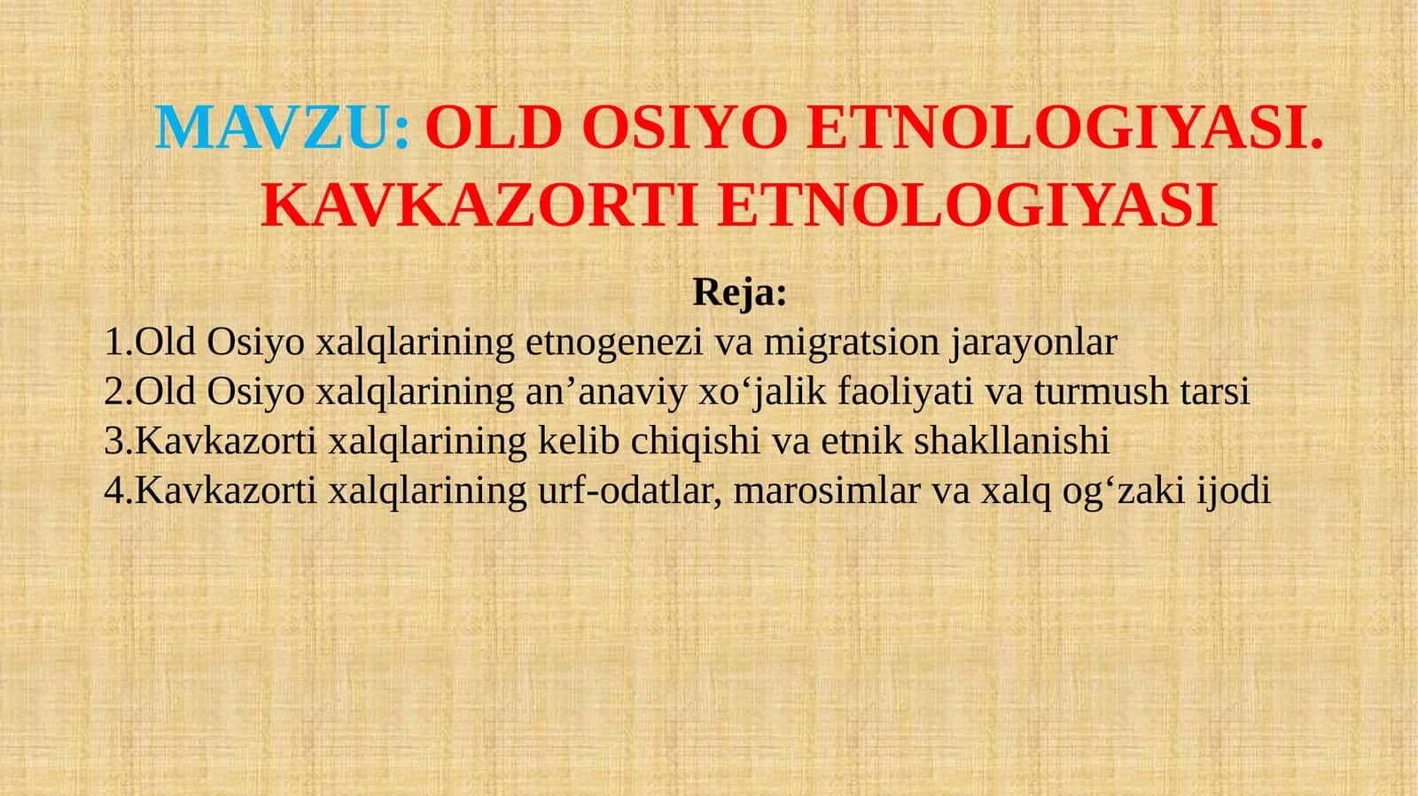 OLD OSIYO ETNOLOGIYASI. KAVKAZORTI ETNOLOGIYASI 1