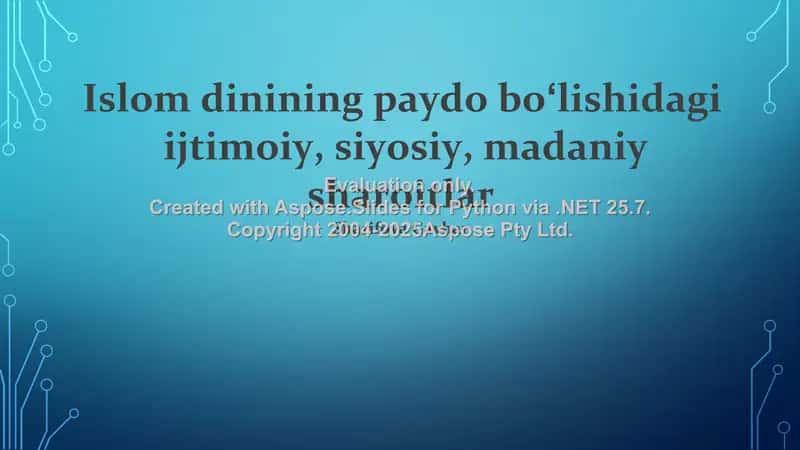 Islom dinining paydo boʻlishi va ijtimoiy-siyosiy sharoitlari haqida taqdimot 1