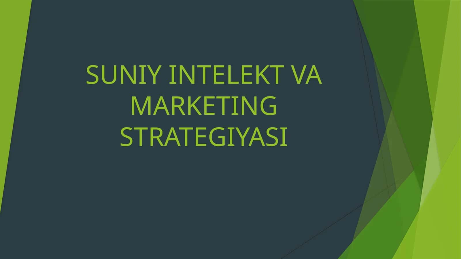 SUNIY INTELEKT VA MARKETING STRATEGIYASI 1
