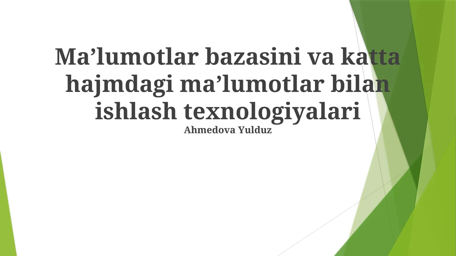 Ma'lumotlar bazasini va katta hajmdagi ma'lumotlar bilan ishlash texnologiyalari 1
