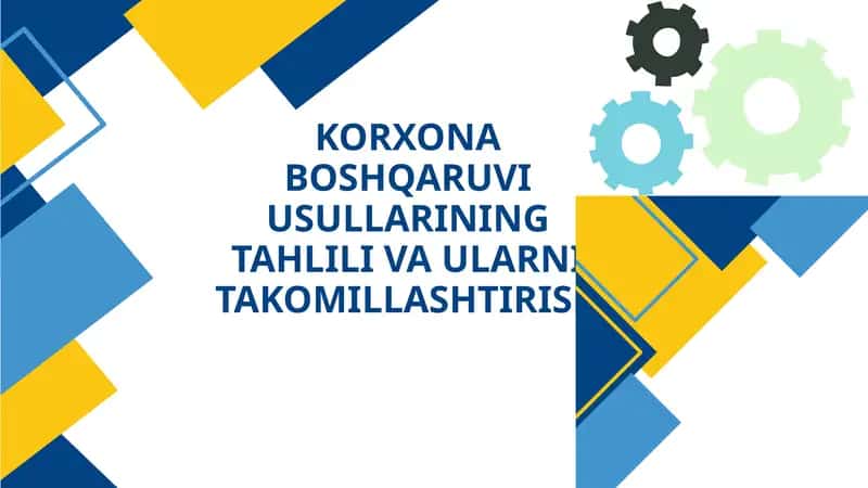 Korxona boshqaruv usullari 1