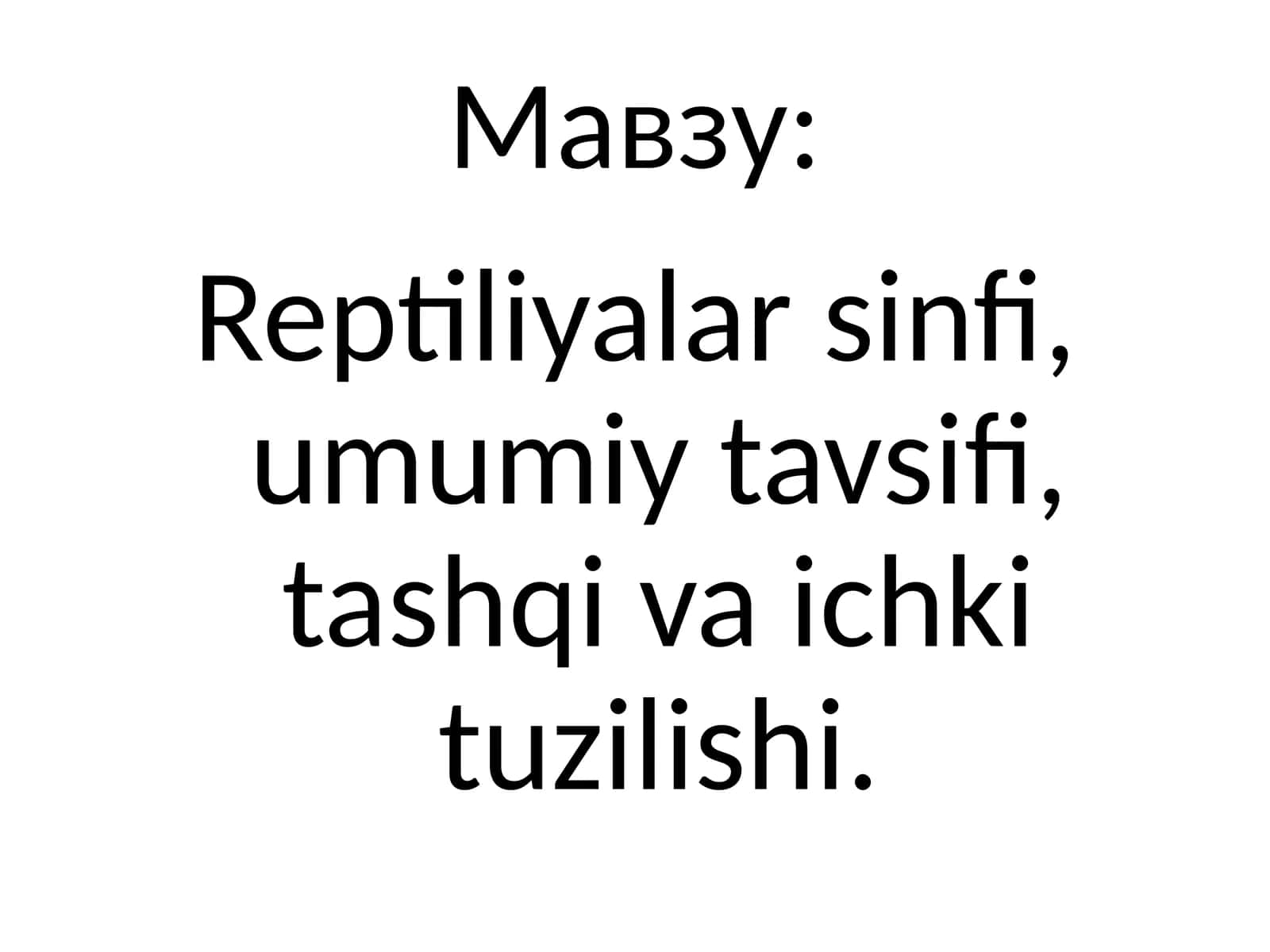 Reptiliyalarsinfi, umumiytavsifi, tashqivaichkituzilishi 1