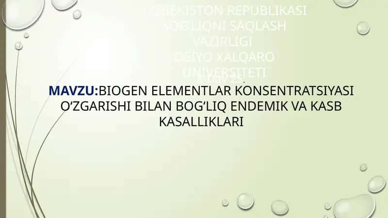 BIOGEN ELEMENTLAR KONSENTRATSIYASI O‘ZGARISHI BILAN BOG‘LIQ ENDEMIK VA KASB KASALLIKLARI 1