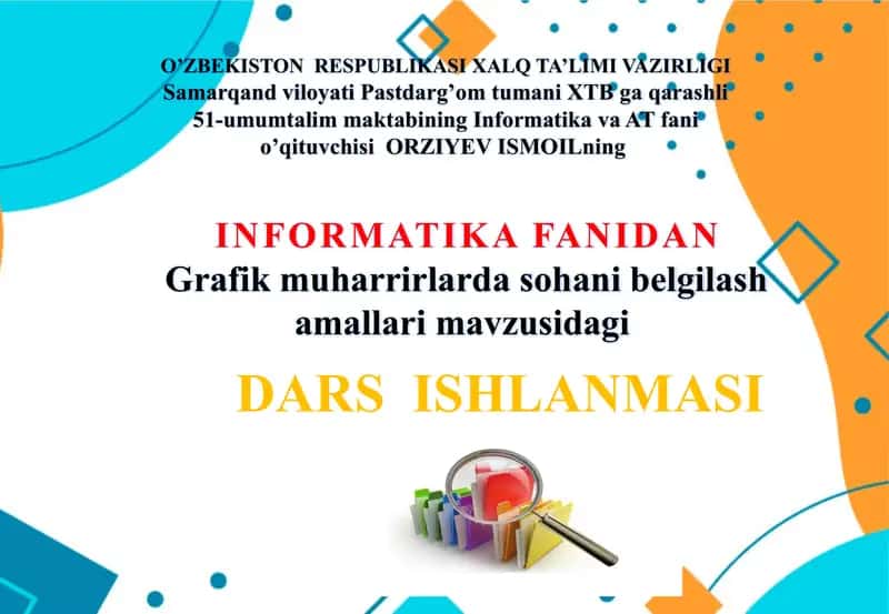 Grafik muharrirlarda so'hanib elgilash amallari mavzusidagi DARS ISHLANMASI 1