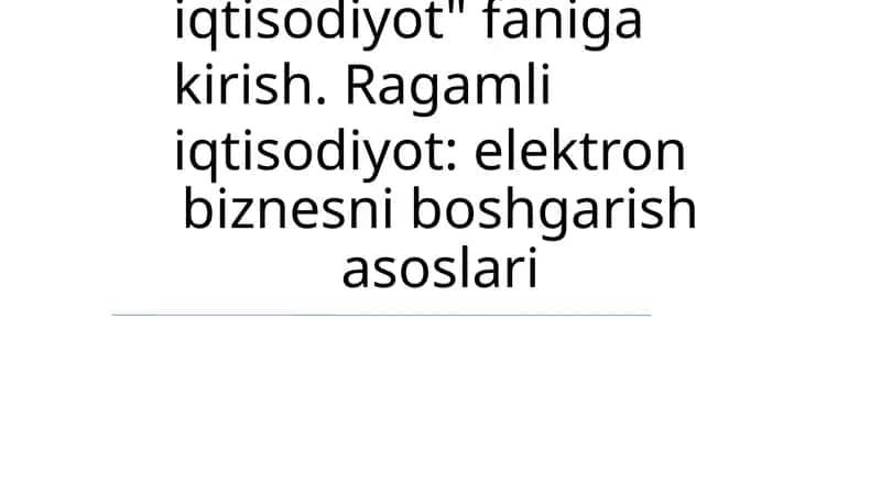 Ragamli iqtisodiyot: elektron biznesni boshgarish asoslari 1