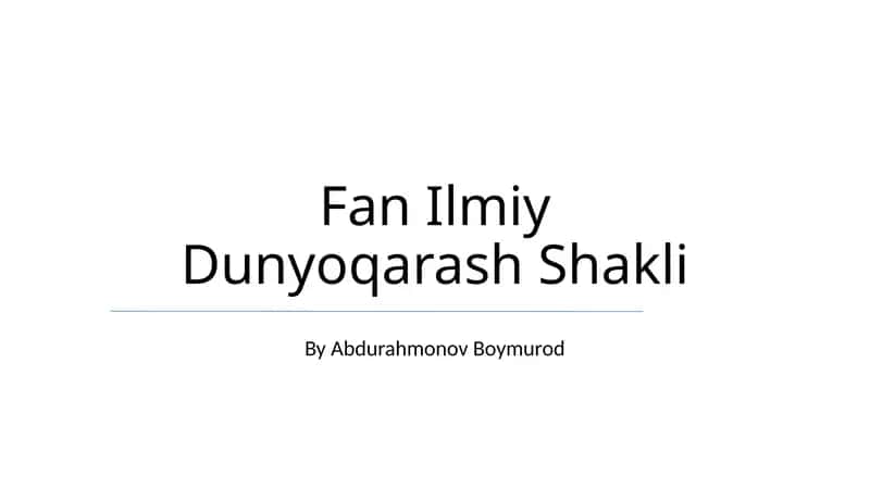 Fan Ilmiy Dunyoqarash Shakli 1