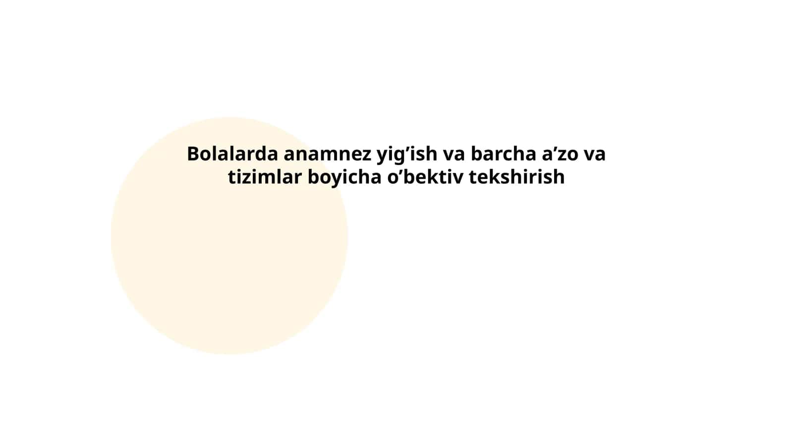 Bolalarda anamnez yig’ish va barcha a’zo va tizimlar boyicha o’bektiv tekshirish 1