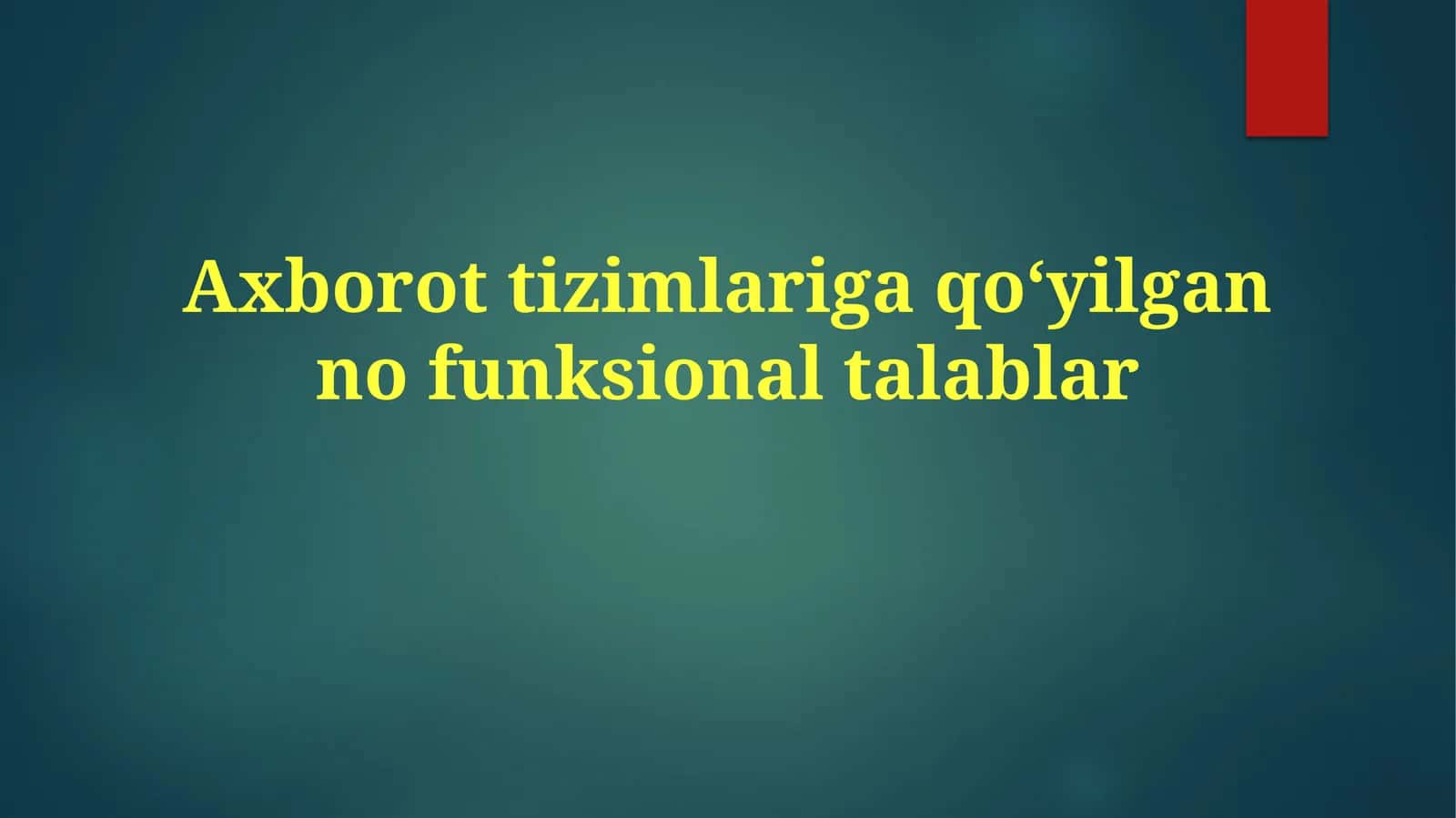 Axborottizimlarigaqoʻyilgannofunksionaltalablar 1