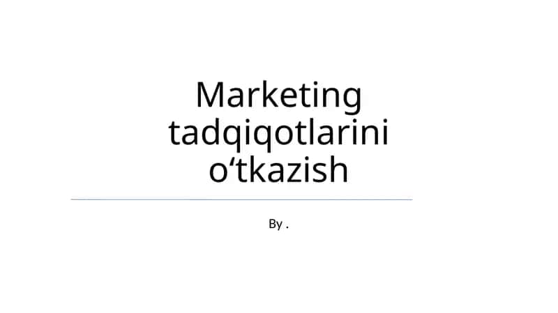 Marketing tadqiqotlarini oʻtkazish 1