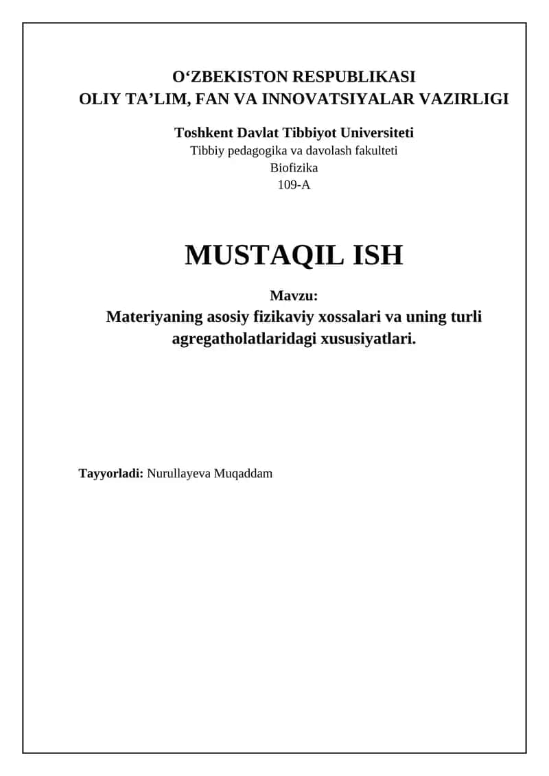 Materiyaning asosiy fizikaviy xossalari va uning turli agregatholatlaridagi xususiyatlari 1