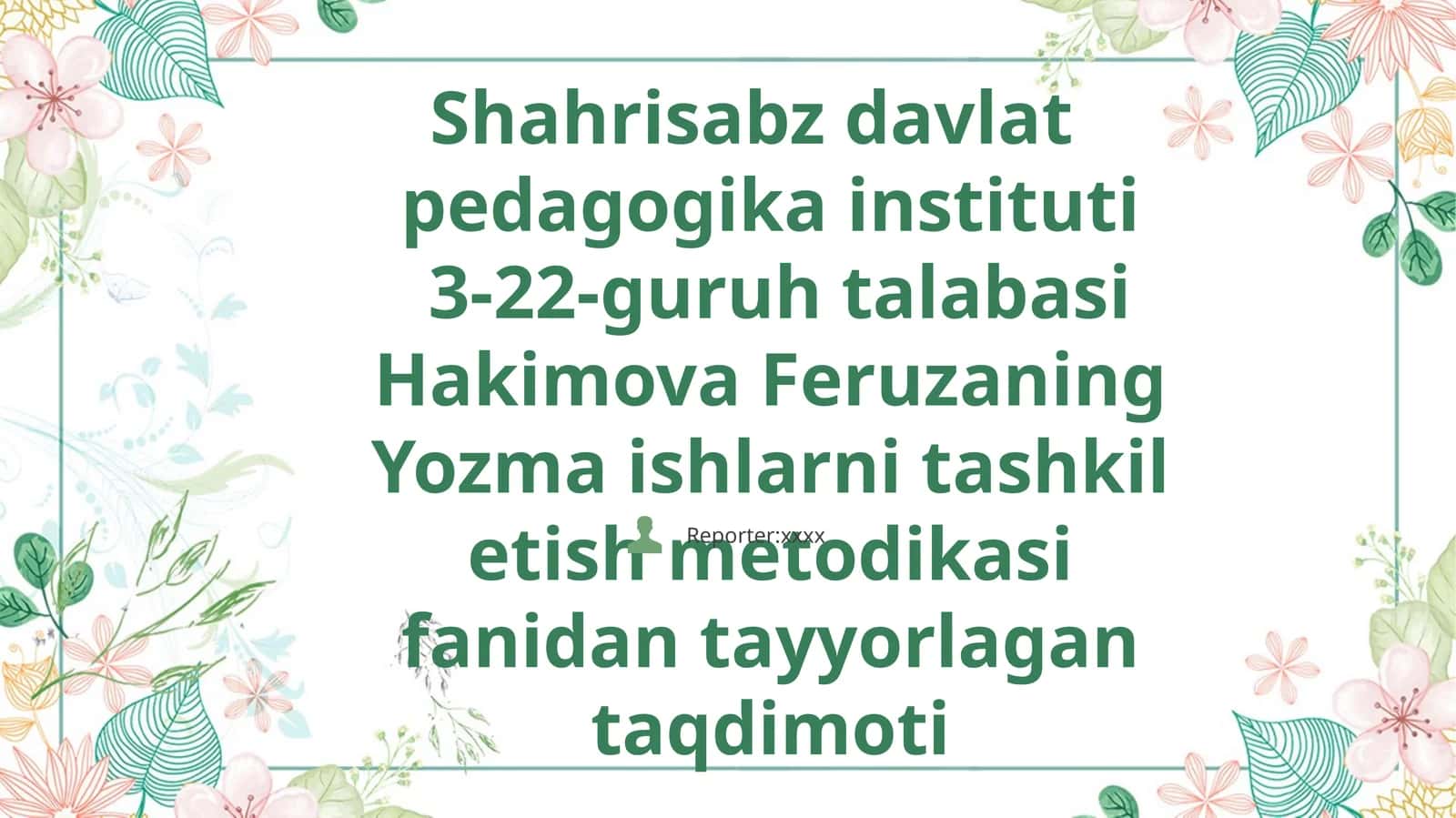 Yozma ishlarni tanlash tamoyillari. Og‘zaki va yozma nutqni shakllantiruvchi yozma ishlar 1