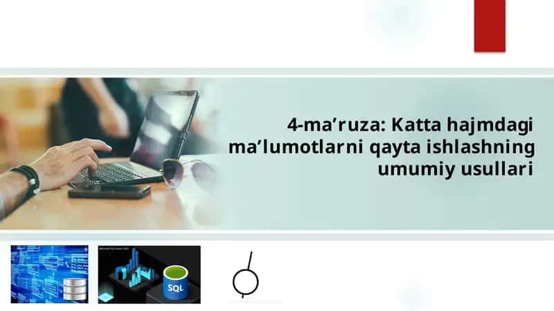Katta hajmdagi ma’lumotlarni qayta ishlashning umumiy usullari 1