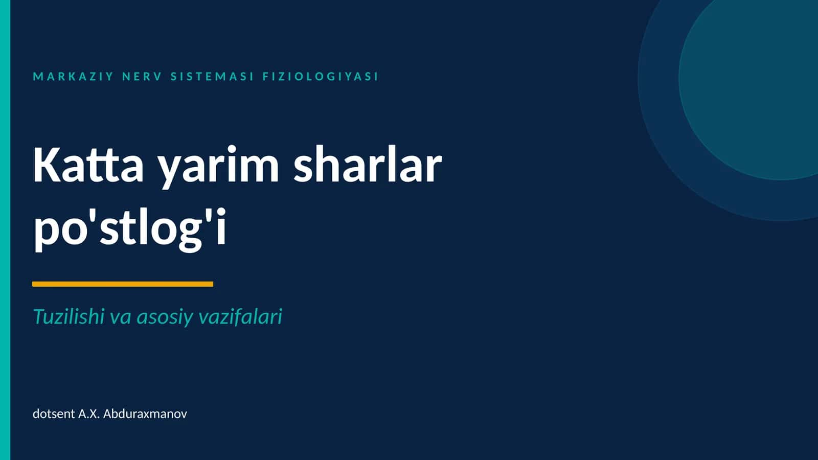 MARKAZIY NERV SISTEMASI FIZIOLOGIYASI 1
