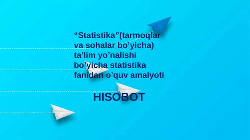 Statistika (tarmoqlar va sohalar bo'yicha) ta'lim yo'nalishi 1